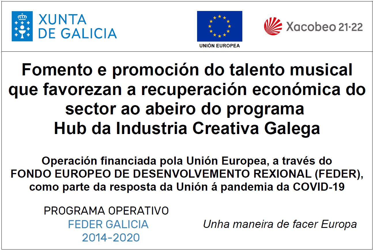 Fomento e promoción do talento musical<br />
que favorezan a recuperación económica do<br />
sector ao abeiro do programa<br />
Hub da Industria Creativa Galega